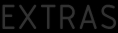 Extras